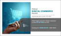  Global Digital Commerce Market Grows Exponentially as E-commerce Adoption Surges | 2021-2030 
