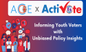  ACE and ActiVote Join Forces: Informing Youth with Unbiased Policy Insights 
