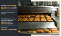  Bakery Processing Equipment Market to Reach $18.7 Bn by 2026 at 6.7% CAGR- The Middleby Corporation, JBT, Heat & Control 