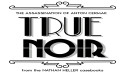 SDCC PANEL UNVEILED STAR-STUDDED “TRUE NOIR”-- A RIVETING NEW AUDIO DRAMA