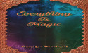 Discover a World Where Everything is Magic: New Book by Gary Lee Parsley II Now Available