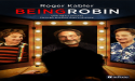 “BEING ROBIN,” FOLLOWS ONE MAN'S JOURNEY AFTER BELIEVING HE WAS VISITED BY ROBIN WILLIAMS' SPIRIT SETS DEBUT DATE