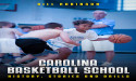 Bill Robinson’s “Carolina Basketball School” makes it to the top