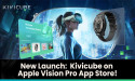 Spatial Creation for Everyone - Kivicube Launches on Apple Vision Pro