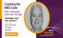 Rob MacMillan to Speak at IMTS 2024 on 'Cracking the MES Code: Why Technology Alone Isn’t Enough'