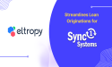  Eltropy and Sync 1 Systems Announce Integration to Streamline Loan Origination for Community Financial Institutions 
