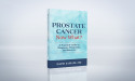 Beat Prostate Cancer with Dr. David Samadi’s Expert Advice in His New Book: Prostate Cancer, Now What?