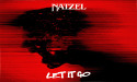 New Music Alert Let It Go From Indie Rockers NATZEL