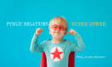 The Four Super Powers of Public Relations: Learn Why PR is Critical to Marketing Success