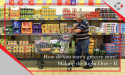 Your Retail Coach Publishes New Article on Key Planning Areas for Starting a Grocery Store