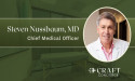 Craft Concierge Welcomes Steven Nussbaum, MD, as Chief Medical Officer