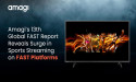 Amagi’s 13th Global FAST Report Reveals Surge in Sports Streaming on FAST Platforms