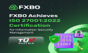 FXBO Achieves ISO 27001:2022 Certification for Information Security Management