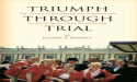 'Triumph Through Trial: The Untold Story Behind the Canonization of Sister Maria Faustina Kowalska' by Joseph P. Kenney