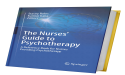 The Nurses’ Guide to Psychotherapy: A Reference Book for Nurses Providing Psychotherapy
