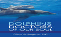 Explore the Healing Power of Dolphins in