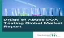 Major Driver In The Drugs of Abuse Testing Industry: Growing Demand For Substance Abuse Treatment Sparks Growth In 2024