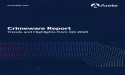 Arete’s Latest Crimeware Report Details Ransomware and Extortion Trends and the Evolution of the Cyber Threat Landscape