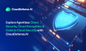 CloudDefense.AI Explores Agentless Cloud Security, Cloud Encryption, and Code to Cloud Security