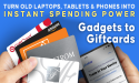 Gadgets to GiftCards program Launches Amid Growing Demand for Trade-In and Upcycling Services