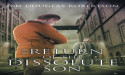 Compelling New Novel “The Return of the Dissolute Son” by Ian Douglas Robertson