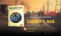 Subhash S. Naik Pens a Poetic Appeal for Our Planet’s Future in The Earth in Custody
