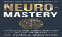 Neuro-Mastery by Dr. Pamela Seraphine Hits Bestseller Status on Amazon, Merging Neuroscience and Personal Transformation