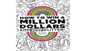 Schemes, Dreams, and a Fistful of Glitter: How to Win a Million Dollars Launches February 1, 2025