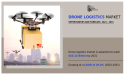  Drone Logistics Market Projected to Soar to $53.32 Billion by 2031, Revolutionizing Supply Chain Solutions 