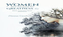 Exploring Women Were Designed for Greatness Too… Biblical Truths Every Woman Should Know by Dianna Caraballo