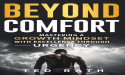 Best-Selling Author Ted Rath's Beyond Comfort Launches Globally: A Guide to Mindset Mastery and Achieving Excellence