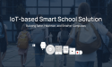 Building Safer, Healthier, and Smarter Campuses with IoT-based Smart School Solution