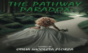 The Pathway Paradox – BASED ON TRUE STORY