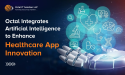 Octal Integrates Artificial Intelligence to Enhance Healthcare App Innovation