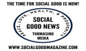 Thomasino Media’s The Social Good News Celebrates 150 Articles of Impactful Content