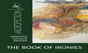 Chicago Author releases a new book, Finds Responses for Changing Needs of Contemporary Readers with The Book of Ironies