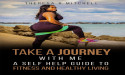 Theresa Mitchell's New Book Offers A Healthy Life Plan with Take a Journey with Me