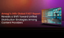 Amagi’s 14th Global FAST Report Reveals a Shift Toward Unified Distribution Strategies Among Content Providers
