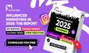 2025 Influencer Marketing Predictions: A New Report Highlights Industry Growth and Shifting Trends