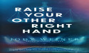 'Nick and Nora Charles Meet The Lincoln Lawyer' in Thrilling New Book, Raise Your Other Right Hand