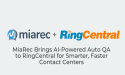 MiaRec Announces Seamless Integration Between MiaRec AI-Powered Auto QA and RingCentral Platform