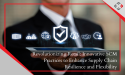 Revolutionizing Retail: Innovative SCM Practices to Enhance Supply Chain Resilience and Flexibility
