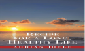 'Recipe for a Long, Healthy Life' by Adrian Joele A Guide to Living Better Through Nutrition and Exercise