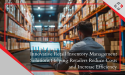 Innovative Retail Inventory Management Solutions Helping Retailers Reduce Costs and Increase Efficiency