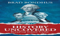 Atticus Publishing proudly presents Brad Bondhus' book, 'History Uncovered: Revealing Hidden Truths’