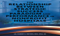 “The Relationship Between Strategic Success Paradigm and Performance in Nonprofit Hospitals” by Dr. Robert Meyers