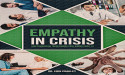 Anticipated Book Empathy in Crisis Shines Light on Compassion’s Role in Healthcare During COVID-19