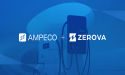  AMPECO and Zerova bring future-proof EV charging to North America through OCPP 2.0.1 integration 