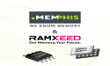 MEMPHIS Electronic Adds RAMXEED to its Linecard of over 18 Memory Manufacturers