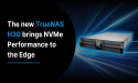 The new TrueNAS H30 brings NVMe Performance to the Edge